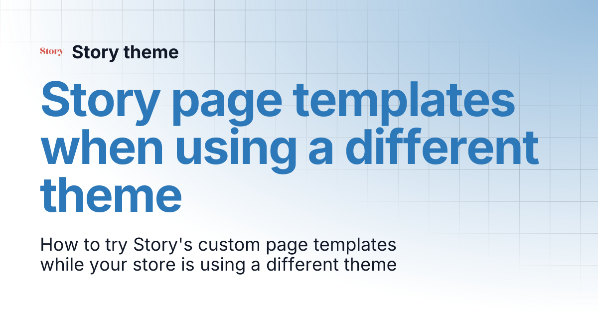 Story page templates when using a different theme | Story v1 | Story theme