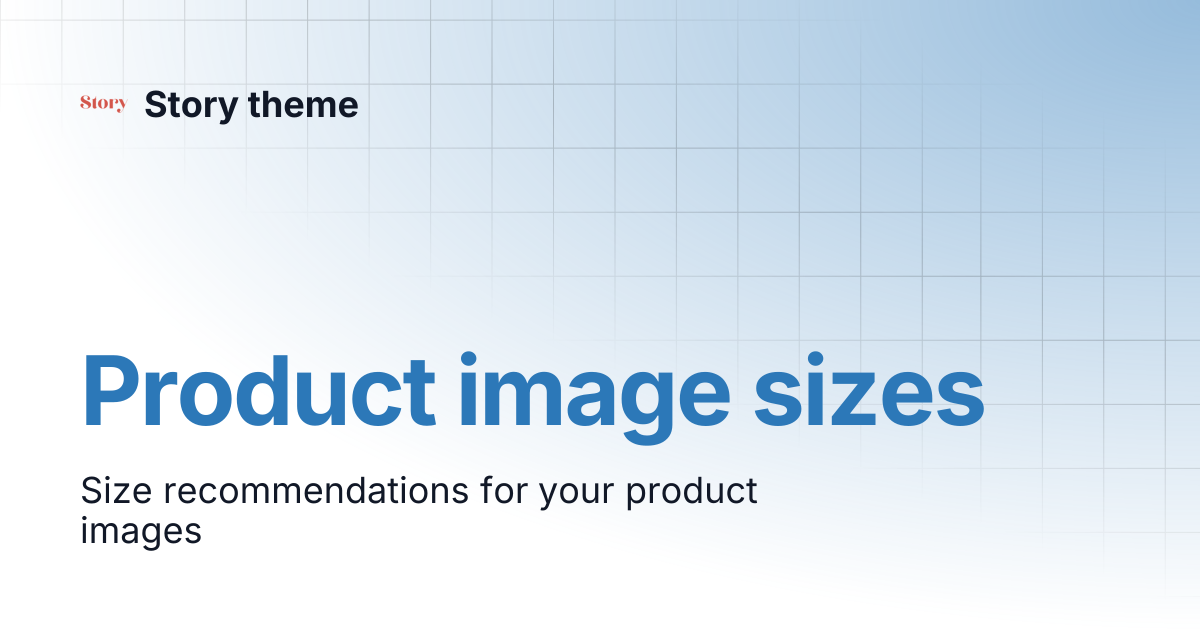 Product image sizes | Story theme